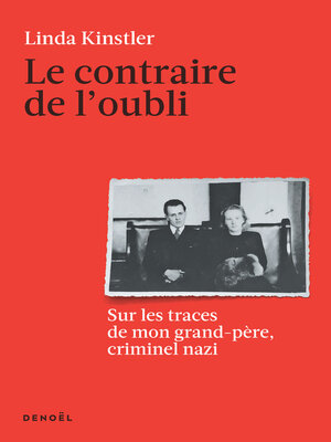 cover image of Le Contraire de l'oubli